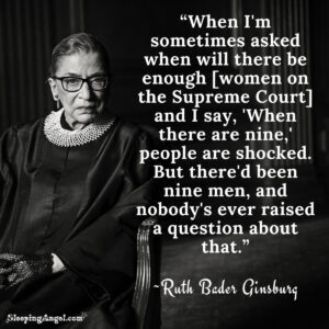 Ruth Bader Ginsberg in her Supreme Court Robes sitting in a chair; quote 'When There Are Nine' to the right of her image